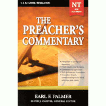 The Preacher's Commentary Volume 35: 1,2,3 John/Revelation By Earl F. Palmer 